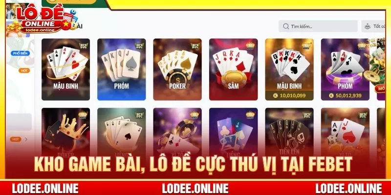 Kho game bài, lô đề cực thú vị tại Febet