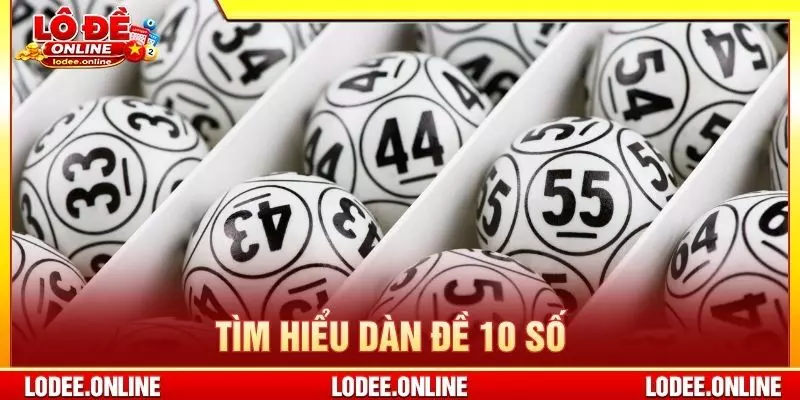 Tìm hiểu dàn đề 10 số 