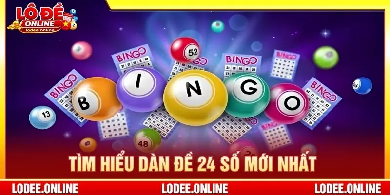 Tìm hiểu dàn đề 24 số mới nhất