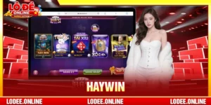 Haywin – Nhà Cái Uy Tín Cho Người Chơi Lô Đề Online