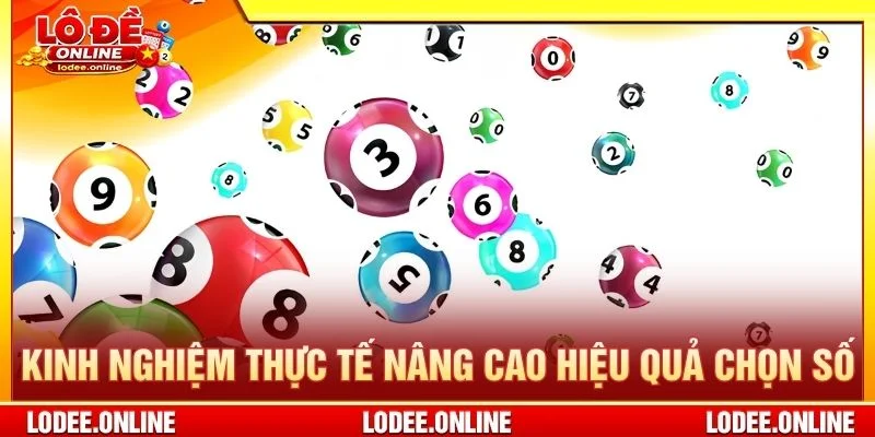 Kinh nghiệm thực tế nâng cao hiệu quả chọn số