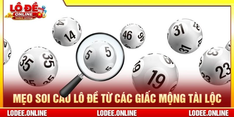 Mẹo soi cầu lô đề từ các giấc mộng tài lộc