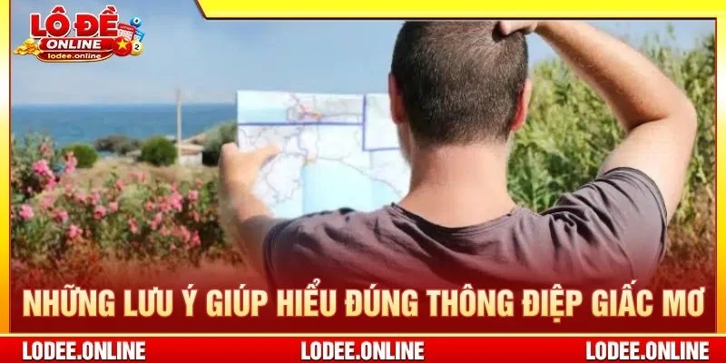 Những lưu ý giúp hiểu đúng thông điệp giấc mơ