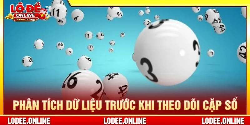 Phân tích dữ liệu trước khi theo dõi cặp số