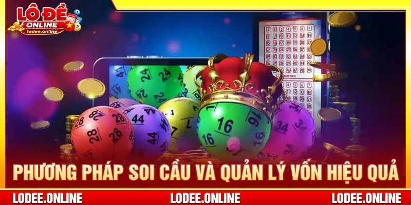 Phương pháp soi cầu và quản lý vốn hiệu quả
