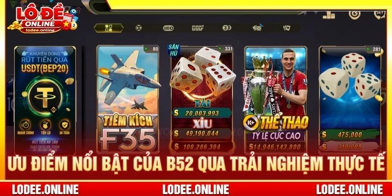 Ưu điểm nổi bật của B52 qua trải nghiệm thực tế
